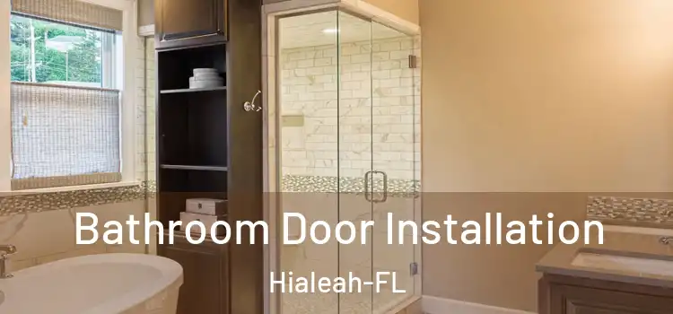 Bathroom Door Installation Hialeah-FL